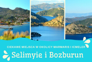 Ciekawe miejsca w pobliżu Marmaris - Selimiye i Bozburun